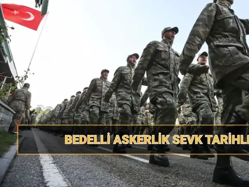 2025 Yılı Bedelli Askerlik Sevk Tarihleri Belli Oldu!