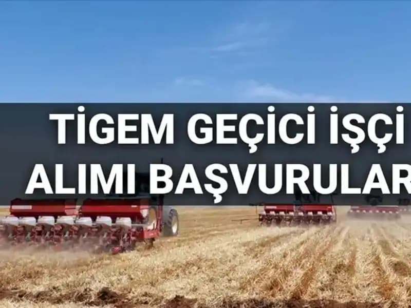 TİGEM 2025'te 306 Geçici İşçi Alacak: Başvuru Süreci ve Şartlar