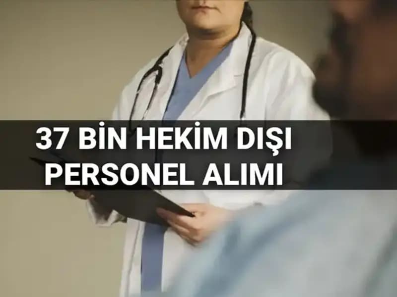 Sağlık Bakanlığı 2025’te 37 Bin Hekim Dışı Personel Alacağım Duyurdu!