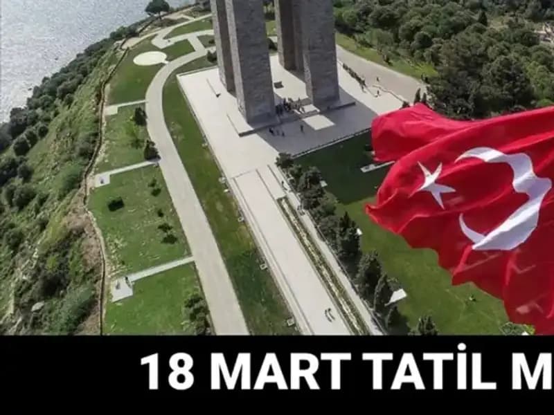 18 Mart Çanakkale Zaferi: Tatil mi, Okullar Açık mı ve Çok Daha Fazlası!