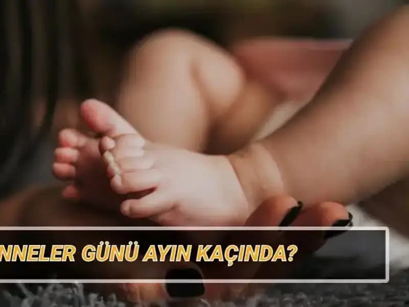 2025'te Anneler Günü Ne Zaman? Tarihçesi ve Önemi Nedir?