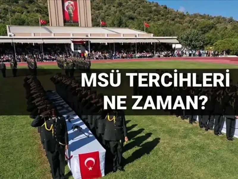 2025 MSÜ Tercih Dönemi: Ne Zaman Başlayacak ve Kılavuz Yayınlandı mı?