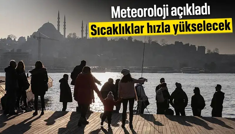 İstanbul, Ankara ve İzmir’de Hava Sıcaklıkları Ani Yükselişe Geçiyor!