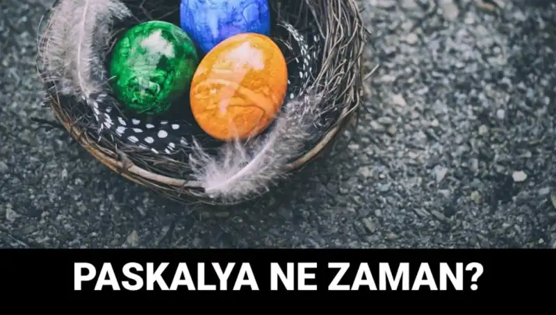 2025 Paskalya Bayramı Ne Zaman Kutlanacak? Tarihleriyle Bilgilendirme