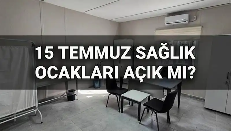 15 Temmuz Bayramında Aile Sağlığı Merkezleri Açık mı, Randevu Alınabilir mi?