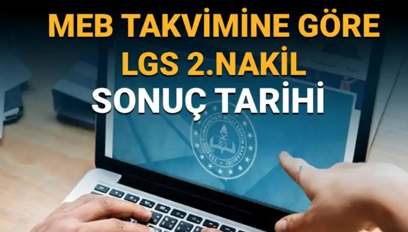 LGS 2. Nakil Süreci İle İlgili Son Gelişmeler: Tarihler Belli Oldu!