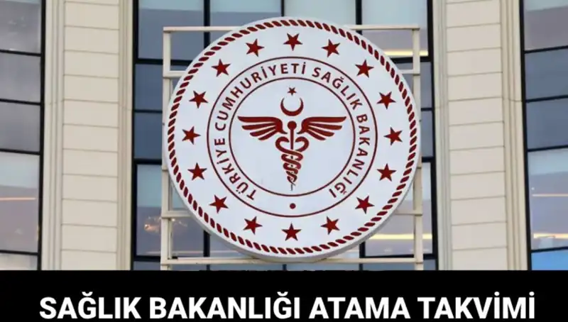 Sağlık Bakanlığı Atama Takvimi Belirlendi: Sağlıkta Yeni Fırsatlar Kapıda!