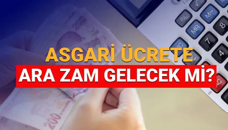 2025'te Asgari Ücrette Beklenen Ara Zam ve Tüm Detayları