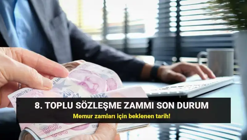 Memur ve Emeklisine Müjdeli Bekleyiş: Toplu Sözleşme Zammı Yolda