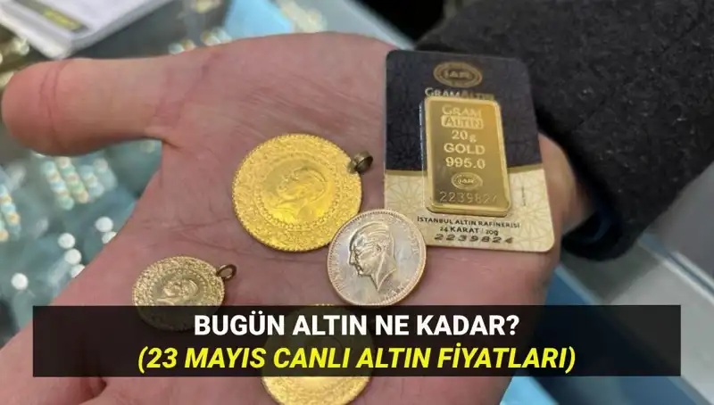 Altın Fiyatlarında Son Durum: 23 Mayıs’ta Yükseliş mi, Düşüş mü Var?
